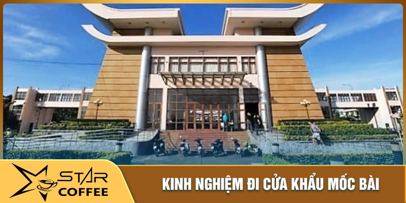 Kinh nghiệm đi cửa khẩu mộc bài cho người mới