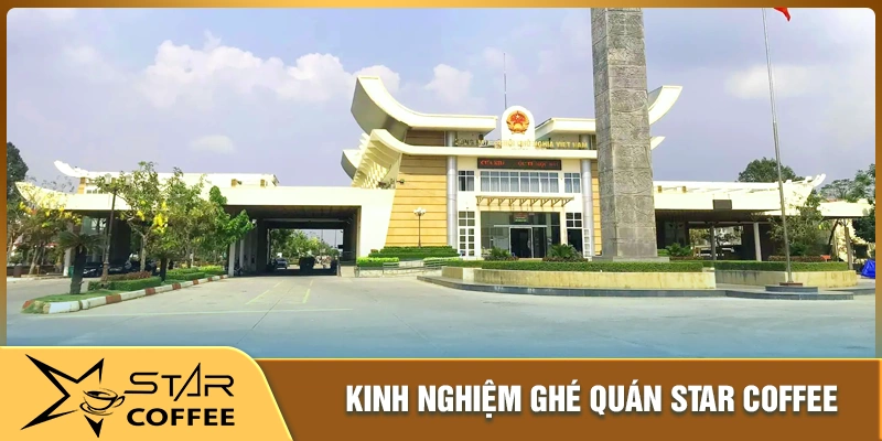 Kinh nghiệm ghé star coffee khi đi mộc bài - bavet